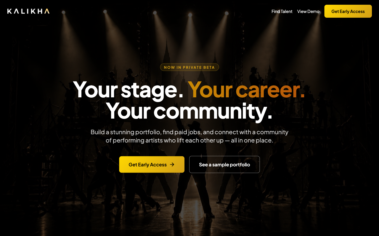 Kalikha hero — Your stage. Your career. Your community.
